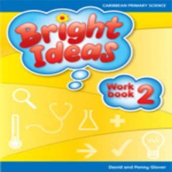 Caribbean Primary Science Bright Ideas Workbook 2