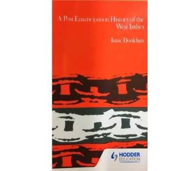 Hodder Education A Post Emancipation History of the West Indies by Isaac Dookham