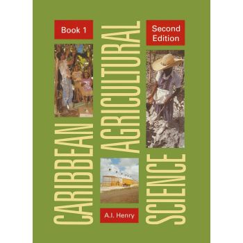 Caribbean Agricultural Science Book 1 by  A.I. Henry