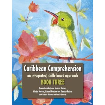Caribbean Comprehension, An Integrated, Skill-Based Approach Book 3