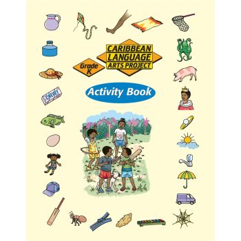 Caribbean Language Arts Project Grade K Activity Book