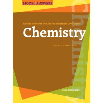 Chemistry Worked Solutions for CSEC Examinations 2006-2010
