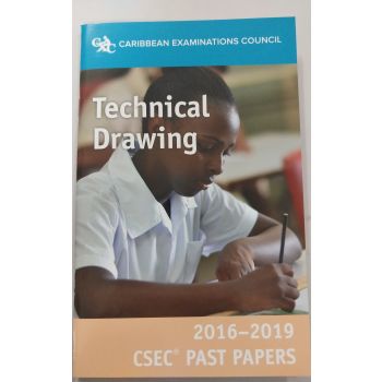 CXC Technical Drawing 2016-2019 CSEC Past Papers