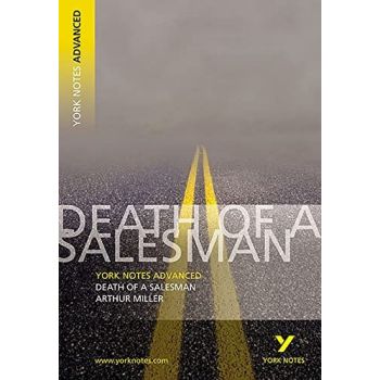 Death of a Salesman by Arthur Miller- York Notes Advanced