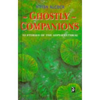 Ghostly Companions by Vivien Alcock