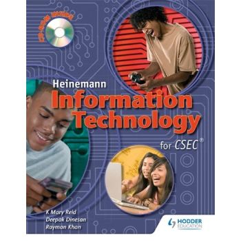 Hodder Education Heinmann Information Technology for CSEC by K Mary Reid, Deepak Dinesan and Rayman Khan