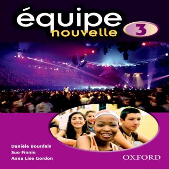 Equipe Nouvelle Book 3 by Daniele Bourdais Sue Finnie Anna Lise Gordon 