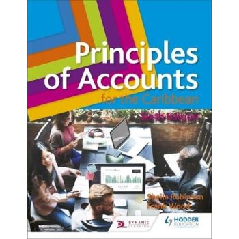 Hodder Education Principles of Accounts for the Caribbean Sixth Edition by Sheila Robinson and Frank Wood