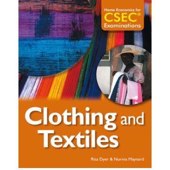 Clothing and Textiles - Home Economics for CSEC Examination