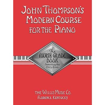 John Thompson's Modern Course for the Piano The 4th Book