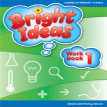 Caribbean Primary Science Bright Ideas Workbook 1