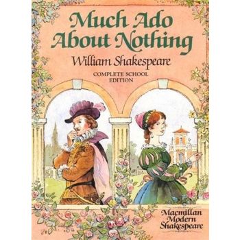 Much Ado About Nothing by William Shakespeare