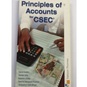 Nelson Thornes Principles of Accounts for CSEC by David Austen, Doreen Ellis, Estallita Louisy, Seema Deosaran-Pulchan and jacqueline Halls-Bryan