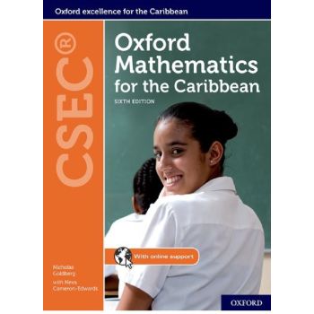 CSEC Oxford Mathematics for The Caribbean Sixth Edition by Nicholas Goldberg with Neva Cameron-Edwards