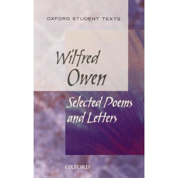 Wilfred Owens Selected Poems and Letters