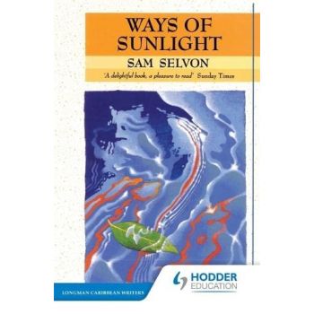Ways of the Sunlight by Sam Selvon