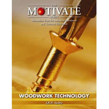 The Motivate Series - Woodwork Technology 