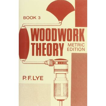 Woodwork Theory Book 3 Metric Edition y P.F.Lye
